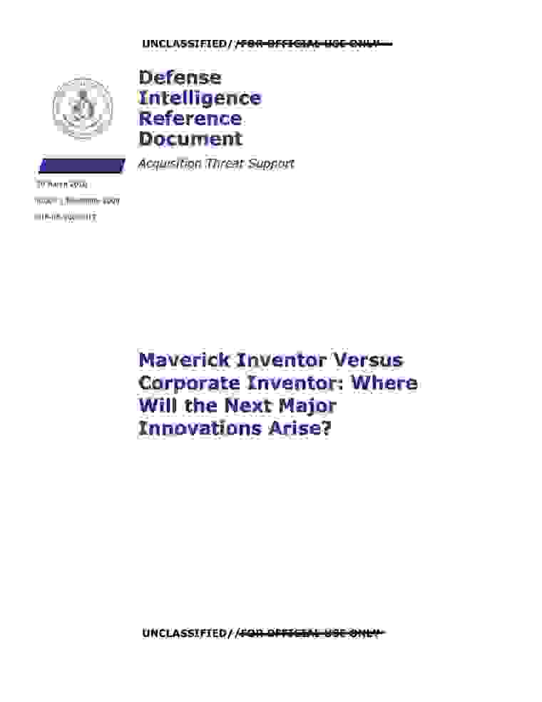 DOW-UAP-D134, AAWSAP DIRD, Maverick Inventor Versus Corporate Inventor: Where Will the Next Major Innovations Arise, March 2010